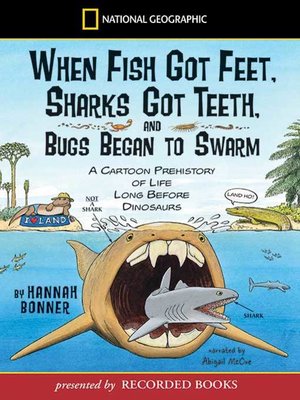 cover image of When Fish Got Feet, Sharks Got Teeth, and Bugs Began to Swarm